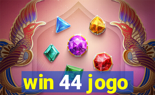 win 44 jogo